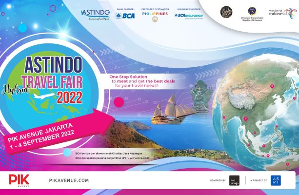 ASTINDO Travel Fair (ATF) 2022 Sediakan Promo Tiket Pesawat dan Paket Wisata Menarik