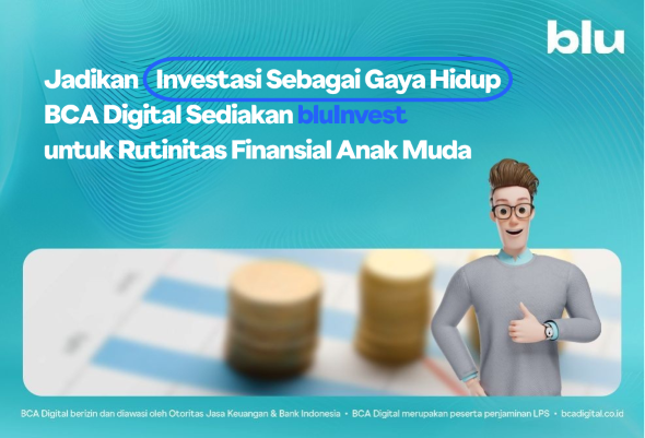 Jadikan Investasi Sebagai Gaya Hidup BCA Digital Sediakan bluInvest untuk Rutinitas Finansial Anak Muda 1